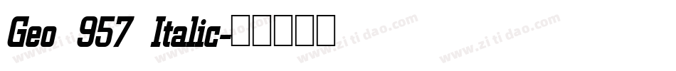 Geo 957 Italic字体转换